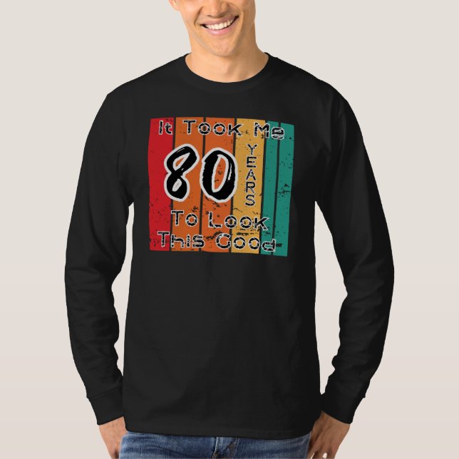 Det tog mig 80 år att titta på den här Bran T Shirt (Framsida)