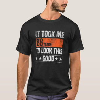Det tog mig 88 år att titta på den här Bran bara 8 T Shirt