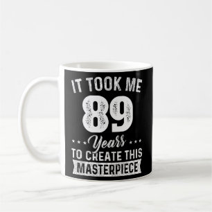 Det tog mig 89 år, mästerverk 89:e 89 kaffemugg