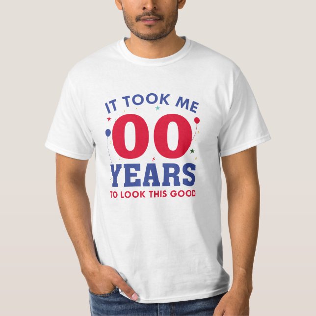 Det Tog Mig År Att Se Ut Så Här T Shirt (Framsida)