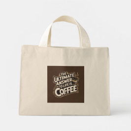 Det ultimata svaret på livet är.. Coffee Tote Bag Mini Tygkasse
