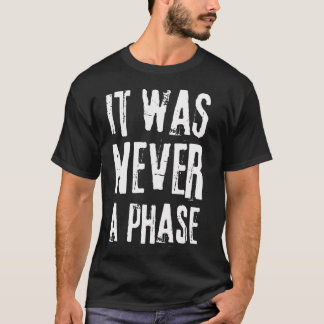 Det var aldrig en fas det är en livsstil - Elder E T Shirt