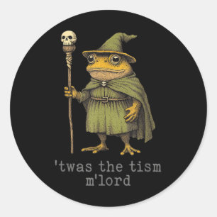 Det Var Den Tism Mlord Roliga Trollkarl Groda Häxa Runt Klistermärke