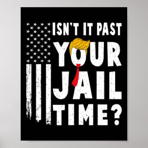 Det var din Jail Time Flagga Usa Funny Sarcastic Q Poster