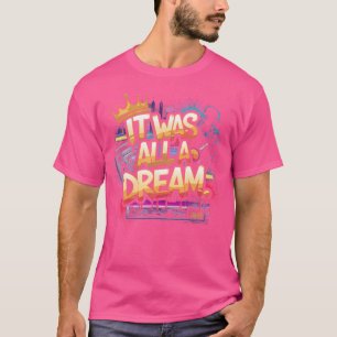 Det var en Dream Rap 1990s Music Hip hop T Shirt