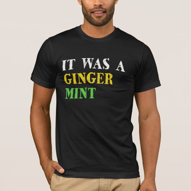 Det var en Ginger Mint T-Shirt (Framsida)