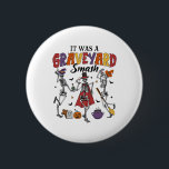 Det var en Graveyard Smash Funny Skeleton Dancing  Knapp<br><div class="desc">Det var en Graveyard Smash Funny Skeleton Dancing Halloween</div>