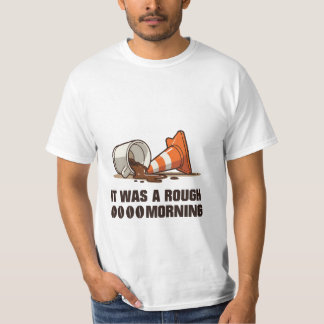 "Det var en rå morgon"... T Shirt