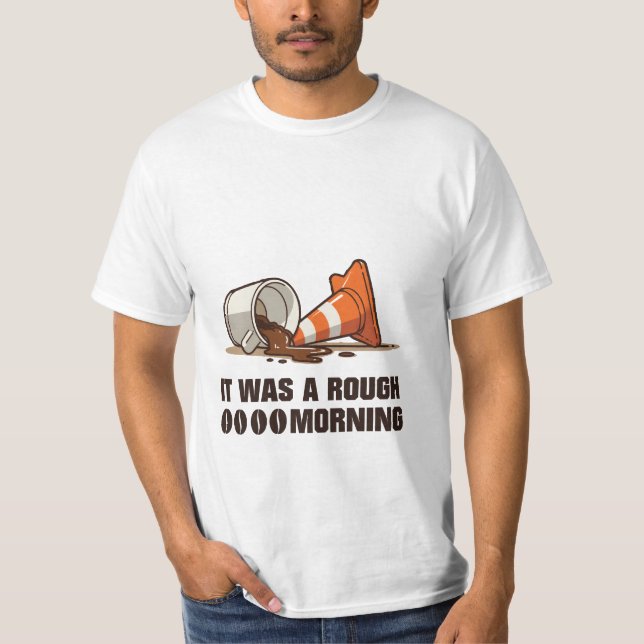 "Det var en rå morgon"... T Shirt (Framsida)