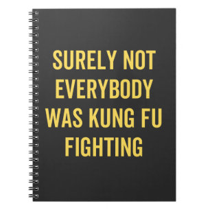 Det var inte alla som kämpade mot Kung fu Anteckningsbok