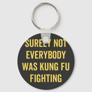 Det var inte alla som kämpade mot Kung fu Nyckelring
