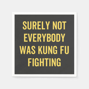 Det var inte alla som kämpade mot Kung fu Pappersservett
