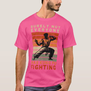 Det var inte alla som kämpade mot Kung fu T Shirt