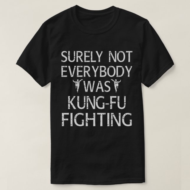 Det var inte alla som kämpade mot Kung fu T Shirt (Design framsida)