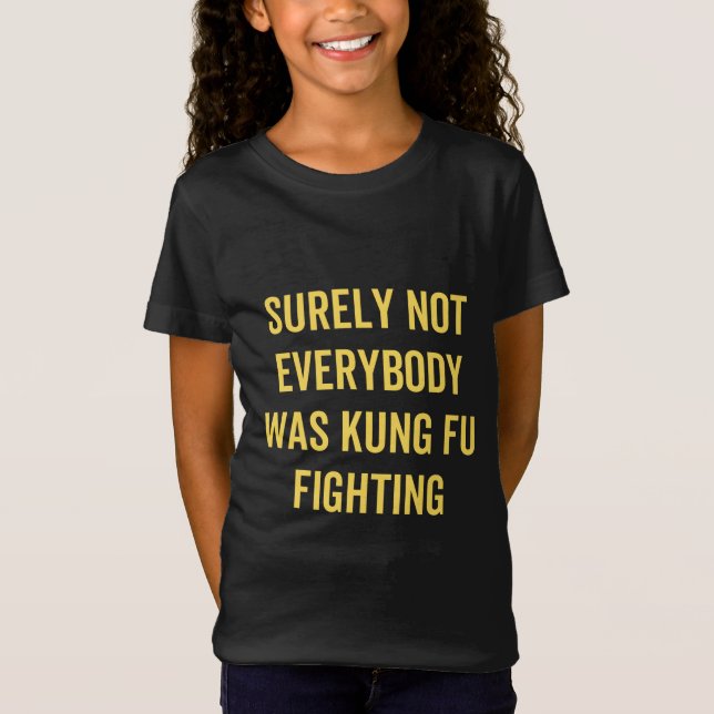 Det var inte alla som kämpade mot Kung fu T Shirt (Framsida)