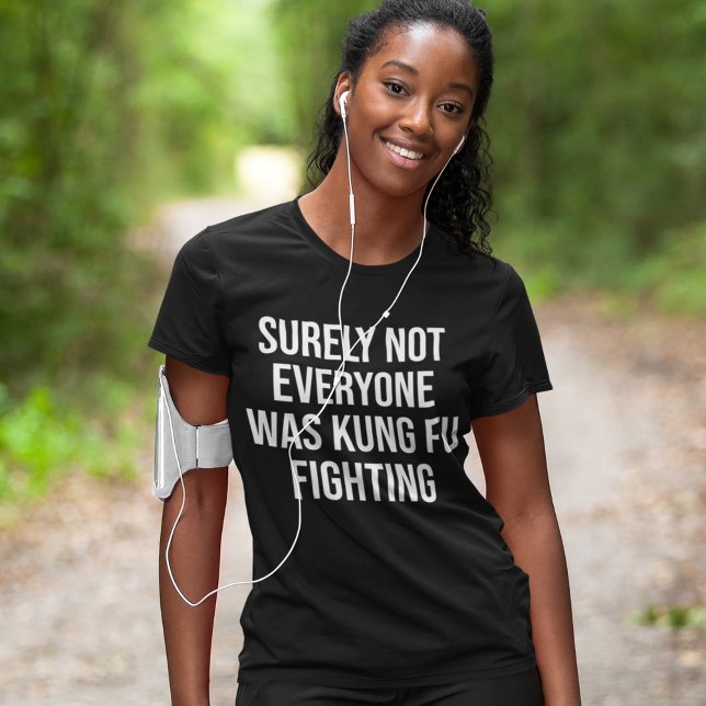 Det var inte alla som kämpade mot Kung fu T Shirt (Skapare uppladdad)