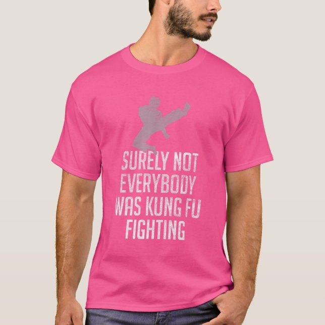 Det var inte alla som kämpade mot Kung fu T Shirt (Framsida)