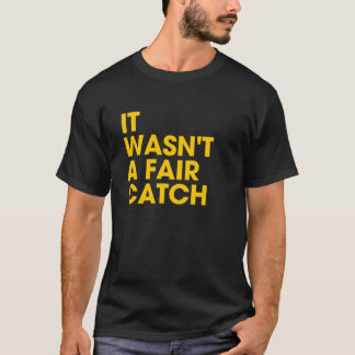 Det var inte en rättvis avskärmning. t shirt
