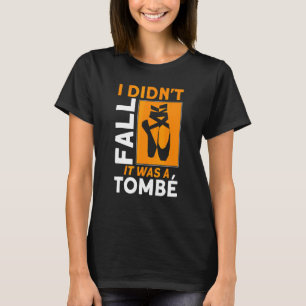 Det var inte en tombe Ballet Ballet. T Shirt