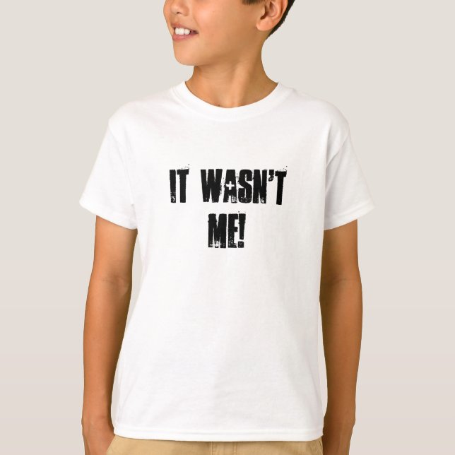 Det var inte mig! t shirt (Framsida)