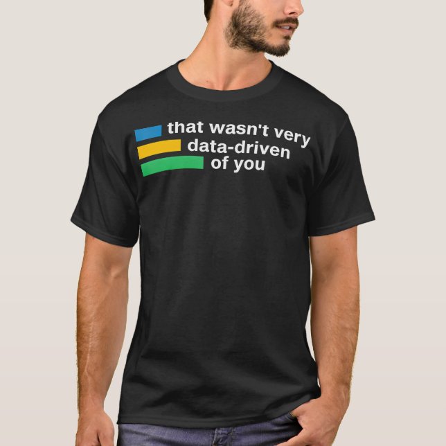 Det var inte så datastyrt av dig som färdskrivare. t shirt (Framsida)