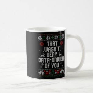 Det var inte särskilt data som drev på dig till ju kaffemugg