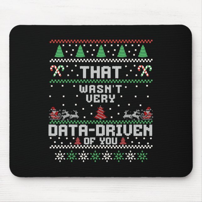 Det var inte särskilt datadrivet av dig fulsweater musmatta (Framsidan)