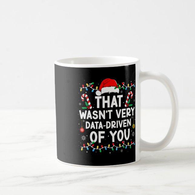 Det var inte särskilt datadrivet av dig, rolig hum kaffemugg (Höger)