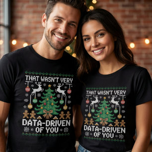 "Det var inte särskilt datadrivet av dig" Roliga d T Shirt