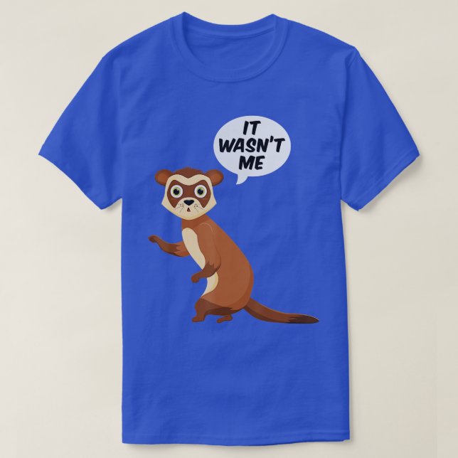 Det var jag Sneaky Ferrets Weasel Ferret T Shirt (Design framsida)