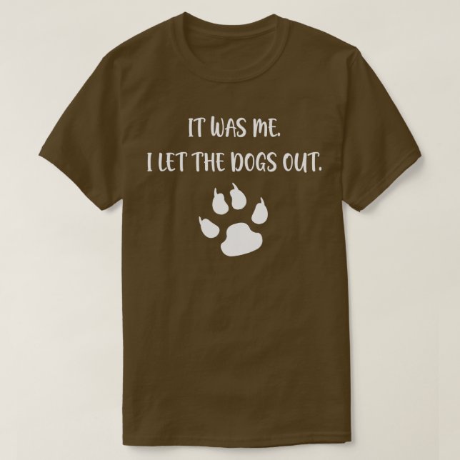 Det var jag som släppte ut Hundar - 7 T Shirt (Design framsida)