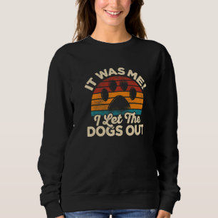 Det var jag som släppte ut Hundar på husdjur. T Shirt