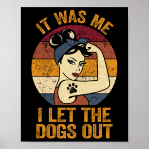 Det var jag som släppte ut Hundar, Shirt Hund älsk Poster