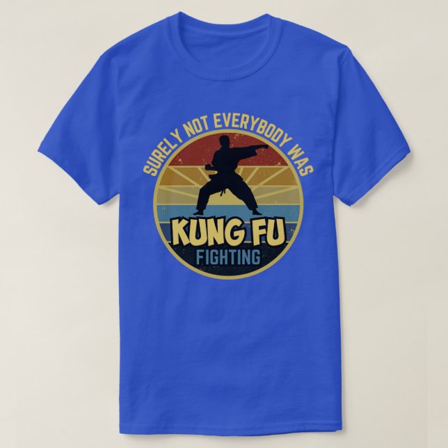 Det var ju inte alla som kämpade mot kung fu1 t shirt (Design framsida)