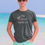 Det var på min bucketlista i Resa T Shirt<br><div class="desc">Den här designen skapades genom digital grafik. Du kan ändra stil på den här skjortan genom att välja Mer > under alternativet stil. Det kan vara personlig i området att tillhandahålla eller anpassa genom att klicka för att anpassa ytterligare alternativ och ändra namn, initialer eller ord. Du kan också ändra...</div>