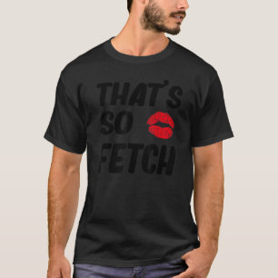 Det var så Fetch T Shirt