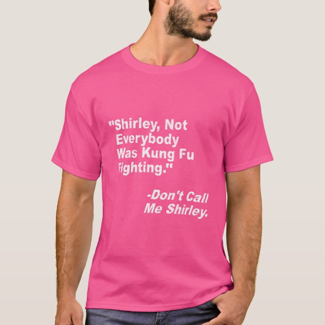 Det var säkert inte alla som kämpade mot Kung fu T Shirt (Framsida)