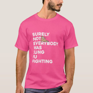 Det var säkert inte alla som kämpade mot S T Shirt
