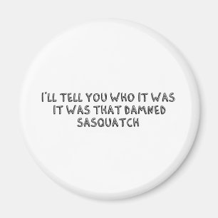 Det var Sasquatch Magnet