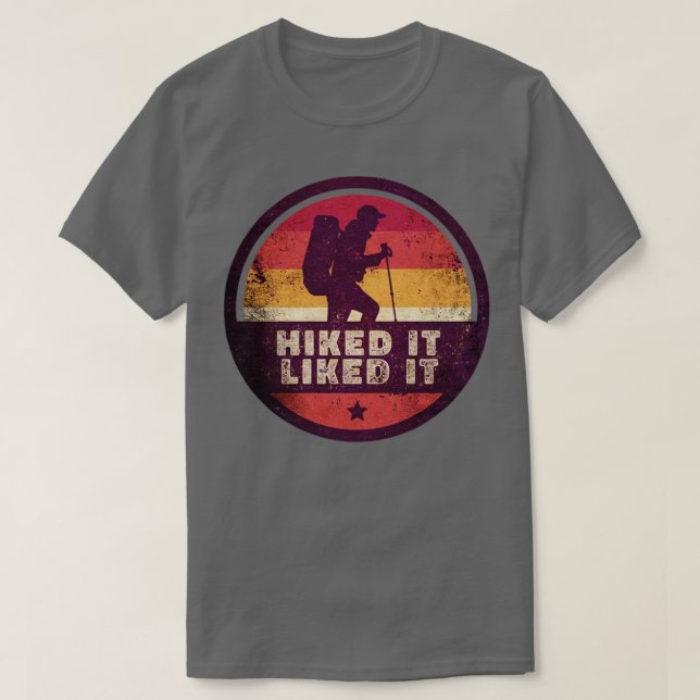 Det var som om det hade Hiker 1 T Shirt (Design framsida)