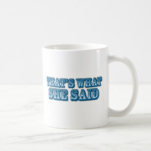 Det var vad hon sa kaffemugg