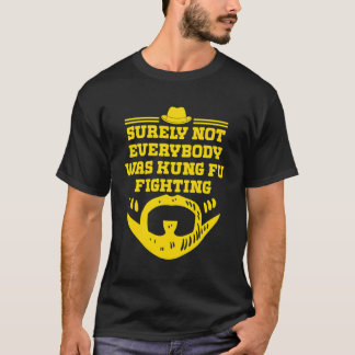 Det var väl inte alla som var Kung fu Konservativ T Shirt