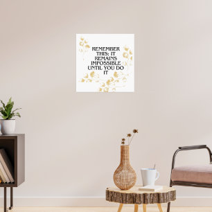 Det verkar alltid omöjligt förrän du gör det. poster