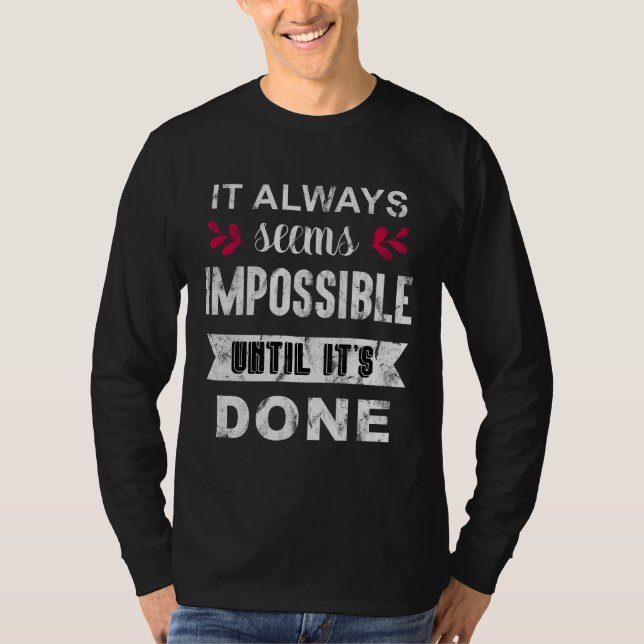 Det verkar alltid omöjligt innan det är klart t shirt (Framsida)