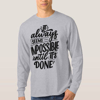 Det Verkar Alltid Omöjligt Tills Det Är Gjort T Shirt