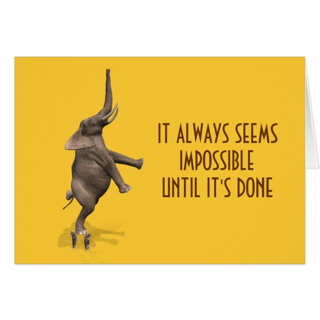 Det verkar alltid omöjligt tills det är klart hälsningskort (Framsidan Horizontal)