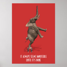 Det verkar alltid omöjligt tills det är klart! poster
