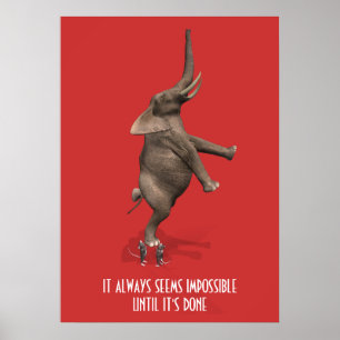 Det verkar alltid omöjligt, tills det har gjort!! poster
