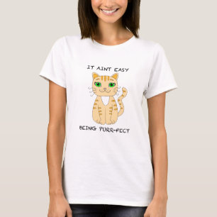 Det verkar enkelt att vara exakt Funny Cat Pun T Shirt