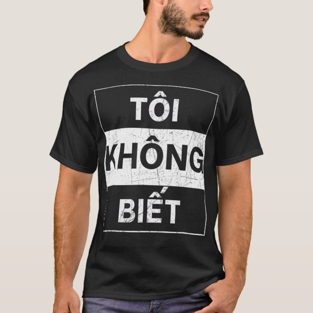 Det vietnamesiska språket I vet inte om Funny viet T Shirt (Framsida)